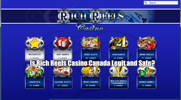 Is Rich Reels Casino Canada Legit and Safe?
